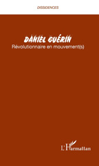 E-book, Daniel Guérin, révolutionnaire en mouvement(s), L'Harmattan