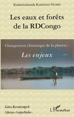 E-book, Les eaux et forêts de la RDCongo : changement climatique de la planète, les enjeux, L'Harmattan