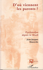 E-book, D'où viennent les parents? : psychanalyse depuis la Shoah, L'Harmattan
