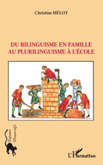 E-book, Du bilinguisme en famille au plurilinguisme à l'école, Hélot, Christine, L'Harmattan
