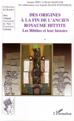 eBook, Des origines à la fin de l'ancien royaume hittite : vol. 1: les Hittites et leur histoire, L'Harmattan