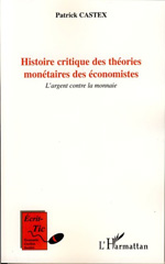 eBook, Histoire critique des théories monétaires des économistes : l'argent contre la monnaie, L'Harmattan