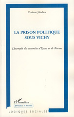 eBook, La prison politique sous Vichy : l'exemple des centrales d'Eysses et de Rennes, L'Harmattan