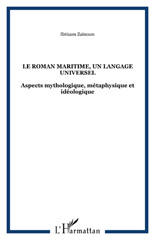 E-book, Le roman maritime, un langage universel : aspects mythologique, métaphysique et idéologique, Zainoun, Ibtisam, L'Harmattan