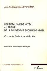 eBook, Le libéralisme de Hayek au prisme de la philosophie sociale de Hegel : économie, dialectique et société, L'Harmattan