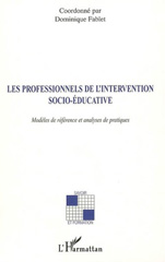 E-book, Les professionnels de l'intervention socio- éducative : modèles de référence et analyse de pratiques, L'Harmattan