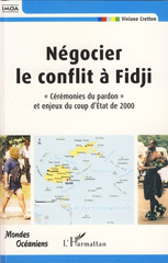 E-book, Négocier le conflit à Fidji : cérémonies du pardon et enjeux du coup d'Etat de 2000, Cretton, Viviane, L'Harmattan