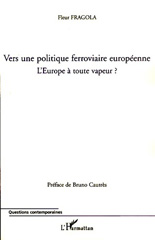 E-book, Vers une politique ferroviaire européenne : l'Europe à toute vapeur, L'Harmattan