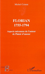 E-book, Florian, 1755-1794 : aspects méconnus de l'auteur de Plaisir d'amour, L'Harmattan