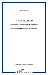 E-book, J.-M.G Le Clézio : évolution spirituelle et littéraire : par-delà l'Occident moderne, L'Harmattan