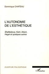 E-book, L'autonomie de l'esthétique : Shaftesbury, Kant, Alison, Hegel et quelques autres, L'Harmattan