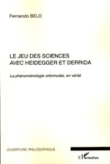 eBook, Le jeu des sciences avec Heidegger et Derrida, 2.: La phénoménologie reformulée, en vérité, L'Harmattan