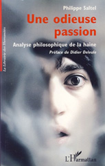 eBook, Une odieuse passion : analyse philosophique de la haine, Saltel, Philippe, L'Harmattan