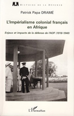 E-book, L'impérialisme colonial francais en Afrique : enjeux et impacts de la défense de l'AOF : 1918-1940, L'Harmattan