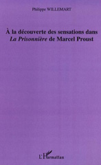 eBook, Ala découverte des sensations dans "La Prisonnière" de Marc, L'Harmattan