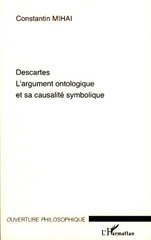 E-book, Descartes : L'argument ontologique et sa causalité symbolique, Mihai, Constantin, L'Harmattan