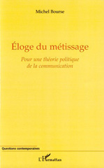 E-book, Eloge du métissage : Pour une théorie politique de la communication, L'Harmattan