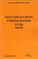 eBook, Enjeux et publics de la télévision en République démocratique du Congo (1990-2005), L'Harmattan