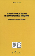 E-book, Entre la nouvelle histoire et le nouveau roman historique : Réinventions, relectures, écritures, Cichocka, Marta, L'Harmattan