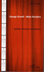 E-book, George Orwell - Milan Kundera : Individu, littérature et révolution, L'Harmattan