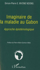 E-book, Imaginaire de la maladie au Gabon : Approche épistémologique, L'Harmattan