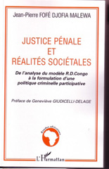 E-book, Justice pénale et réalités sociétales : De l'analyse du modèle R.D. Congo à la formulation d'une politique criminelle participative, L'Harmattan