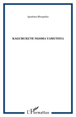 E-book, Kagurukute Ngoma Yamutota, L'Harmattan