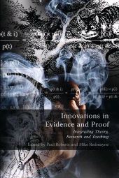 E-book, Innovations in Evidence and Proof : Integrating Theory, Research and Teaching, Hart Publishing