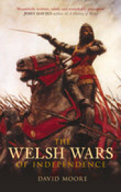 E-book, The Welsh Wars of Independence, Moore, David, The History Press