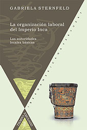 eBook, La organización laboral del Imperio Inca : las autoridades locales básicas, Sternfeld, Gabriela, Iberoamericana Editorial Vervuert