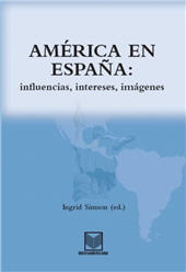 E-book, América en España : influencias, intereses, imágenes, Iberoamericana Editorial Vervuert