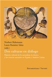 E-book, Las dos culturas en diálogo : historia cultural de la naturaleza, la técnica y las ciencias naturales en España y América Latina, Iberoamericana Editorial Vervuert