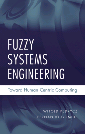 E-book, Fuzzy Systems Engineering : Toward Human-Centric Computing, IEEE Press