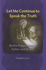 eBook, Let Me Continue to Speak the Truth : Bertha Pappenheim as Author and Activist, ISD