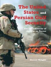 E-book, The United States and Persian Gulf Security, The : The Foundations of the War on Terror, Ithaca Press