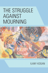 E-book, The Struggle Against Mourning, Jason Aronson, Inc