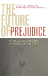 eBook, The Future of Prejudice : Psychoanalysis and the Prevention of Prejudice, Jason Aronson, Inc