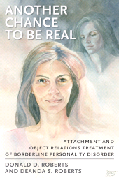 E-book, Another Chance to be Real : Attachment and Object Relations Treatment of Borderline Personality Disorder, Jason Aronson, Inc