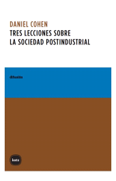 E-book, Tres lecciones sobre la sociedad postindustrial, Katz Editores