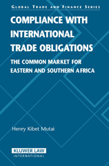 E-book, Compliance with International Trade Obligations, Mutai, Henry Kibet, Kluwer Law International