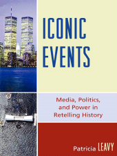 E-book, Iconic Events : Media, Politics, and Power in Retelling History, Lexington Books