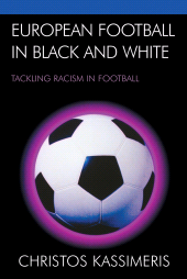 E-book, European Football in Black and White : Tackling Racism in Football, Lexington Books