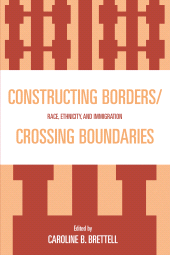 E-book, Constructing Borders/Crossing Boundaries : Race, Ethnicity, and Immigration, Lexington Books