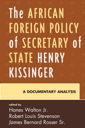eBook, The African Foreign Policy of Secretary of State Henry Kissinger : A Documentary Analysis, Lexington Books