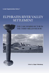 E-book, Euphrates River Valley Settlement : The Carchemish Sector in the Third Millennium BC, Oxbow Books