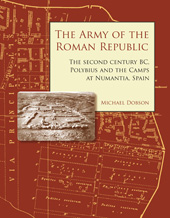 E-book, The Army of the Roman Republic : The Second Century BC, Polybius and the Camps at Numantia, Spain, Oxbow Books