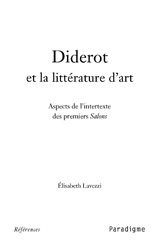 E-book, Diderot et la littérature d'art : Aspects de l'intertexte des premiers Salons, Lavezzi, Elisabeth, Éditions Paradigme