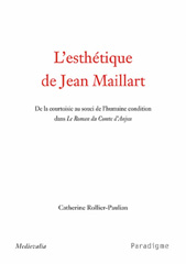 E-book, L'esthétique de Jean Maillart : de la courtoisie au souci de l'humaine condition dans Le roman du comte d'Anjou, Éditions Paradigme