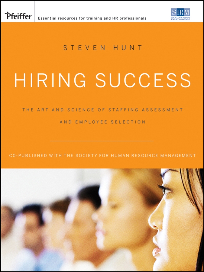 E-book, Hiring Success : The Art and Science of Staffing Assessment and Employee Selection, Pfeiffer