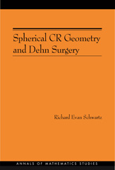 E-book, Spherical CR Geometry and Dehn Surgery (AM-165), Schwartz, Richard Evan, Princeton University Press